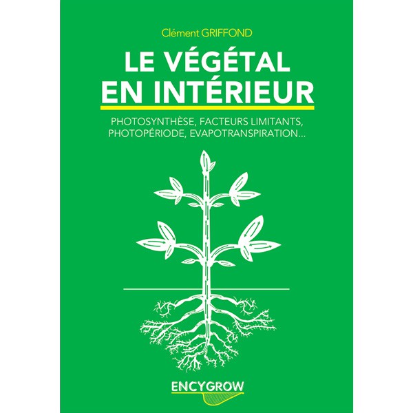 Encygrow - Le végétal en intérieur 48 P